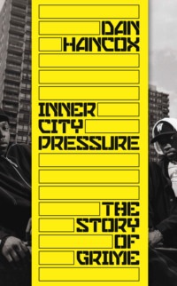 Inner City Pressure: The Story of Grime