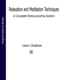 Relaxation and Meditation Techniques: A Complete Stress-proofing System