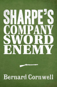 Sharpe 3-Book Collection 5: Sharpe’s Company, Sharpe’s Sword, Sharpe’s Enemy