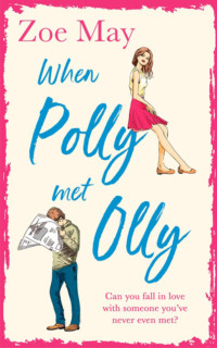 When Polly Met Olly: A fantastically uplifting romantic comedy for 2019!