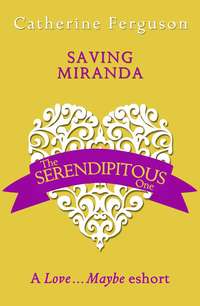 Saving Miranda: A Love...Maybe Valentine eShort