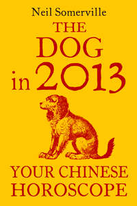 The Dog in 2013: Your Chinese Horoscope