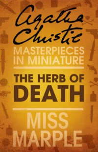 The Herb of Death: A Miss Marple Short Story