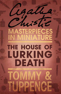 The House of Lurking Death: An Agatha Christie Short Story