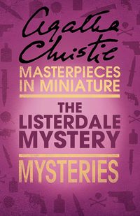 The Listerdale Mystery: An Agatha Christie Short Story