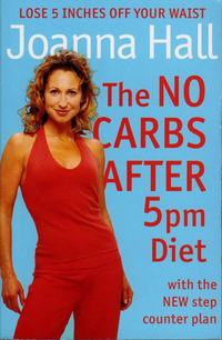 The No Carbs after 5pm Diet: With the new step counter plan