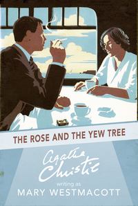 The Rose and the Yew Tree