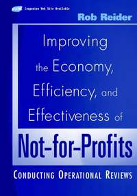 Improving the Economy, Efficiency, and Effectiveness of Not-for-Profits. Conducting Operational Reviews