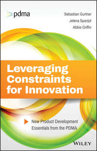 Leveraging Constraints for Innovation. New Product Development Essentials from the PDMA