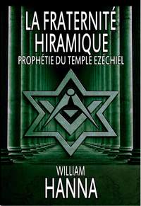 La Fraternité Hiramique : Prophétie Du Temple Ezéchiel