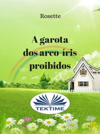 A Garota Dos Arco-Íris Proibidos