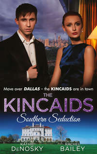 The Kincaids: Southern Seduction: Sex, Lies and the Southern Belle