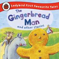 Gingerbread Man and Other Stories: Ladybird First Favourite Tales