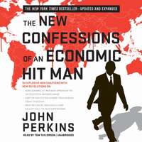 New Confessions of an Economic Hit Man