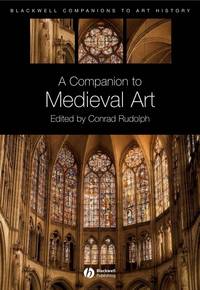 A Companion to Medieval Art