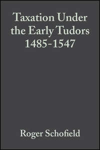 Taxation Under the Early Tudors 1485-1547