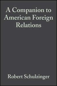 A Companion to American Foreign Relations