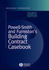 Powell-Smith and Furmston's Building Contract Casebook