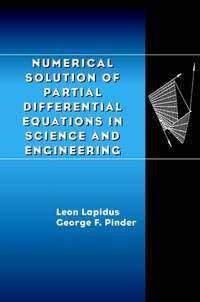 Numerical Solution of Partial Differential Equations in Science and Engineering