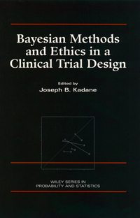 Bayesian Methods and Ethics in a Clinical Trial Design