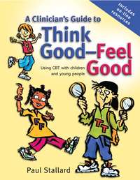 A Clinician's Guide to Think Good-Feel Good