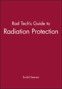 Rad Tech's Guide to Radiation Protection