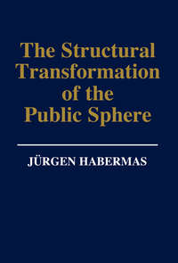 The Structural Transformation of the Public Sphere