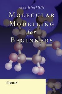 Molecular Modelling for Beginners