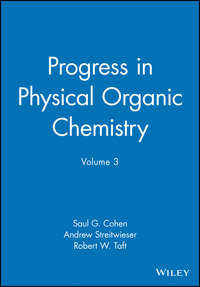 Progress in Physical Organic Chemistry, Volume 3