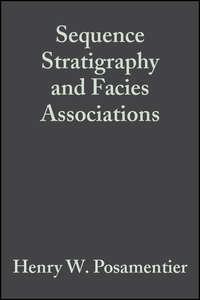 Sequence Stratigraphy and Facies Associations (Special Publication 18 of the IAS)