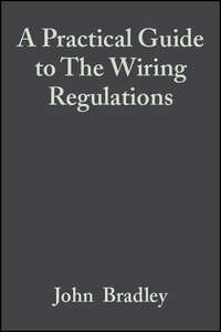 A Practical Guide to The Wiring Regulations