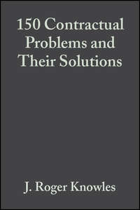 150 Contractual Problems and Their Solutions