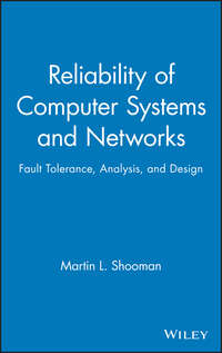 Reliability of Computer Systems and Networks