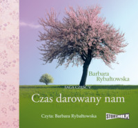 Czas darowany nam. Saga część V