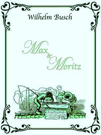 Max und Moritz