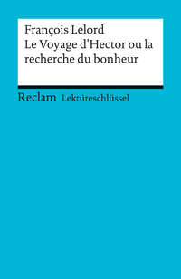 Lektüreschlüssel. François Lelord: Le Voyage d'Hector ou la recherche du bonheur
