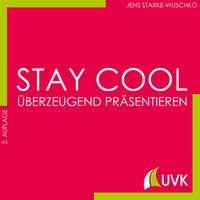 Stay cool - überzeugend präsentieren