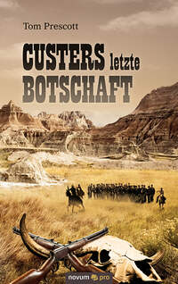 Custers letzte Botschaft