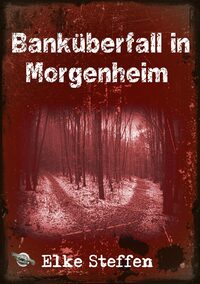 Banküberfall in Morgenheim