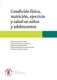 Condición física, nutrición, ejercicio y salud en niños y adolescentes