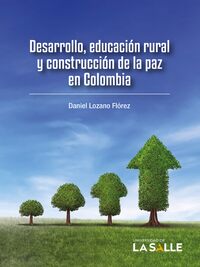 Desarrollo, educación rural y construcción de la paz en Colombia