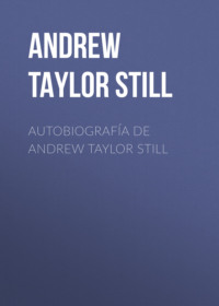 Autobiografía de Andrew Taylor Still