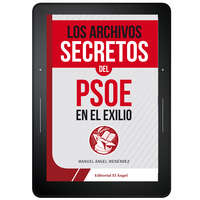 Los archivos secretos del PSOE en el exilio