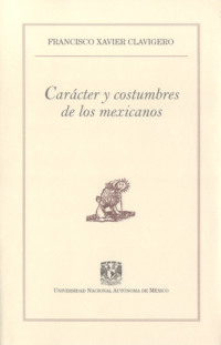 Carácter y costumbres de los mexicanos