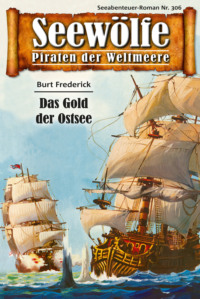 Seewölfe - Piraten der Weltmeere 306