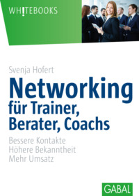 Networking für Trainer, Berater, Coachs