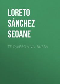Te quiero viva, burra