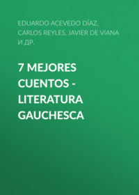 7 mejores cuentos - Literatura Gauchesca