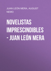 Novelistas Imprescindibles - Juan León Mera