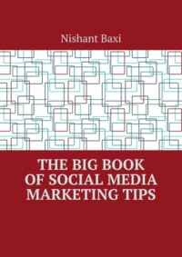 The Big Book of Social Media Marketing Tips